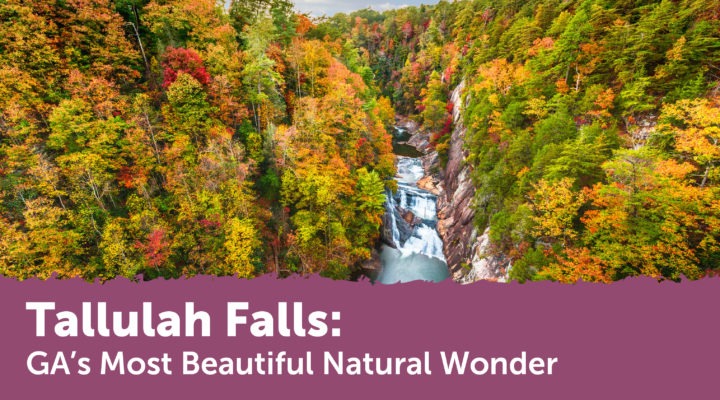 Tallulah Gorge Named Most Beautiful Place in Georgia